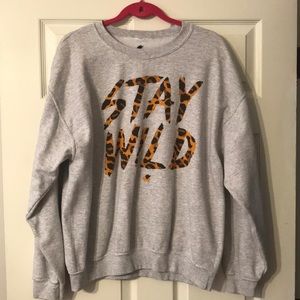 Stay Wild sweatshirt